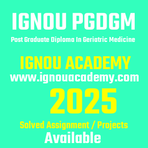 IGNOU PGDGM SOLVED ASSIGNMENT 2025